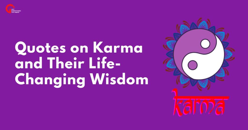 20-quotes-on-karma-and-their-life-changing-wisdom-geyn